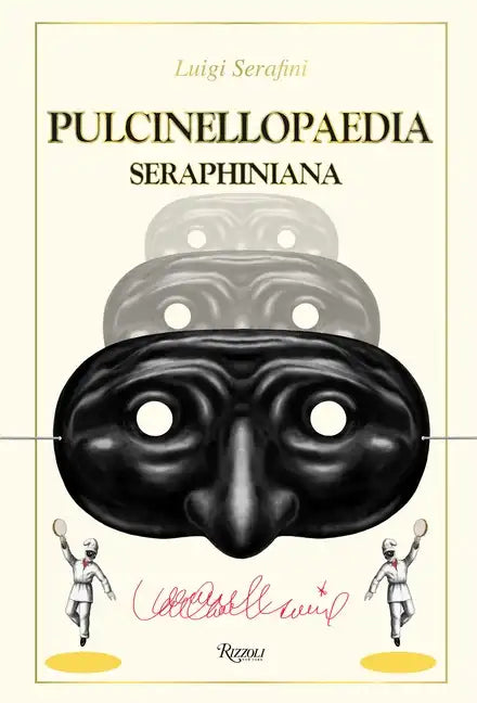 Pulcinellopaedia Seraphiniana - Hardcover