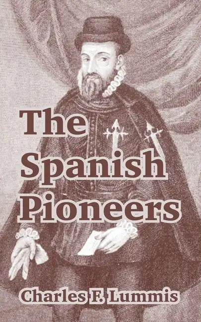 The Spanish Pioneers - Paperback
