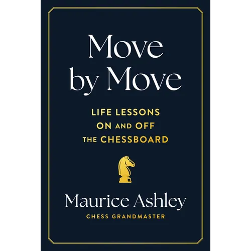 Move by Move: Life Lessons on and Off the Chessboard - Hardcover