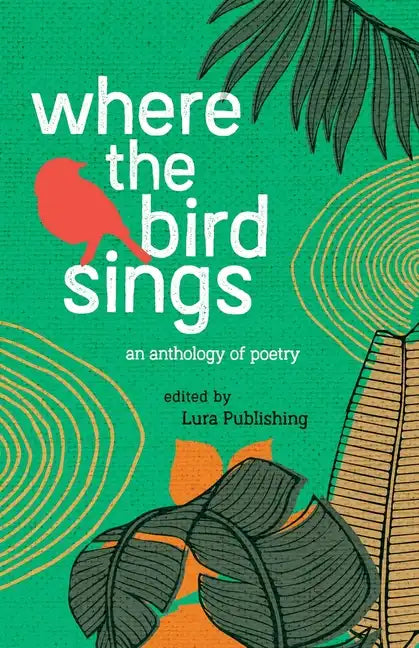 Where The Birds Sings - Onde canta o sabiá: A Bilingual Anthology - Paperback