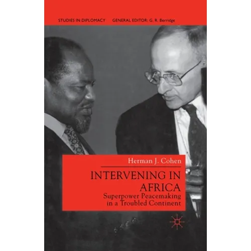 Intervening in Africa: Superpower Peacemaking in a Troubled Continent - Paperback
