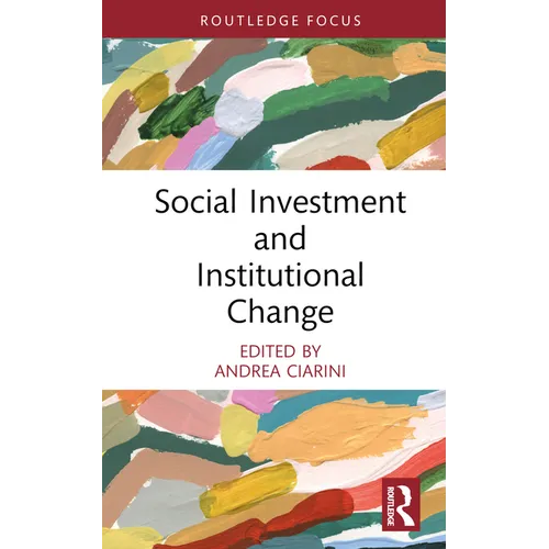 Social Investment and Institutional Change - Hardcover