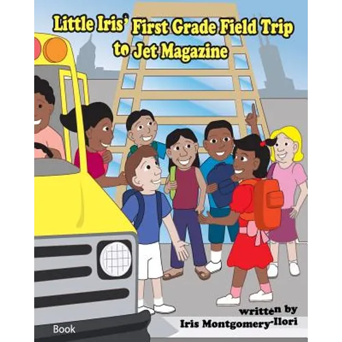 Little Iris First Grade Field Trip to Jet Magazine - Paperback