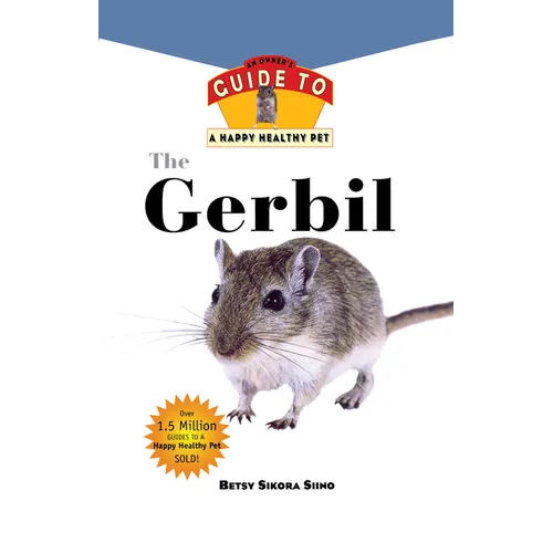 Gerbil: An Owner's Guide to a Happy Healthy Pet - Hardcover