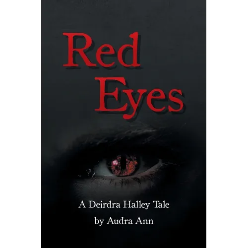 Red Eyes A Deirdra Halley Tale - Paperback
