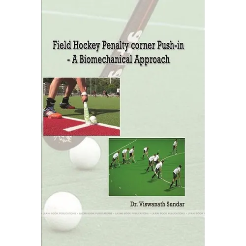 Field Hockey Penalty corner Push-in - A Biomechanical Approach - Paperback