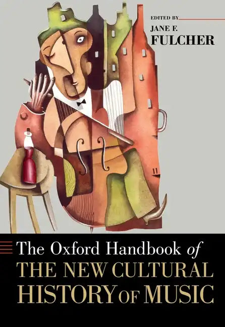 Oxford Handbook of the New Cultural History of Music - Paperback