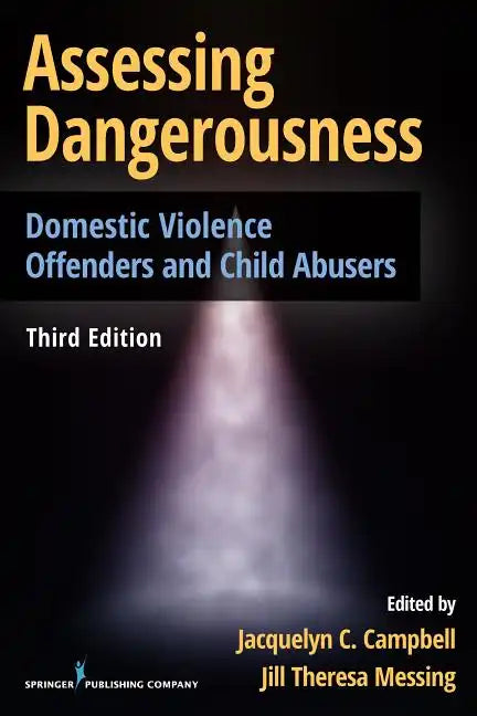 Assessing Dangerousness: Domestic Violence Offenders and Child Abusers - Paperback