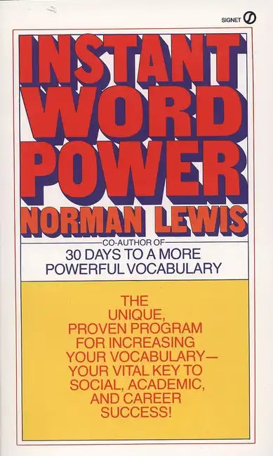 Instant Word Power: The Unique, Proven Program for Increasing Your Vocabulary--Your Vital Key to Social, Academic, and Career Success - Paperback