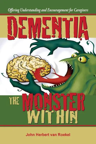 Dementia: The Monster Within - Paperback