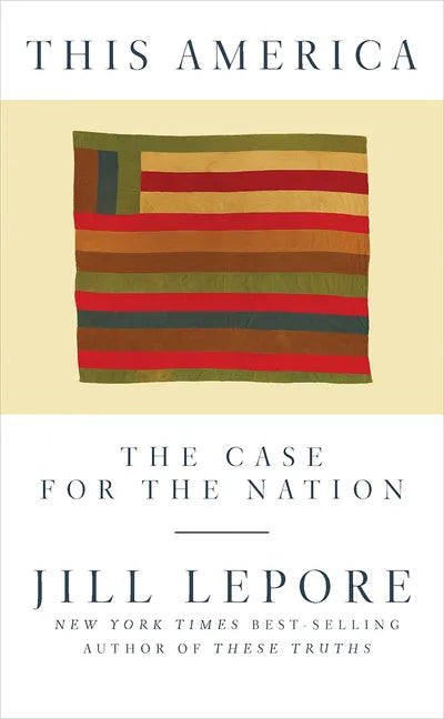 This America: The Case for the Nation - Hardcover