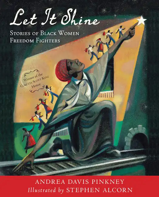 Let It Shine: Stories of Black Women Freedom Fighters - Paperback
