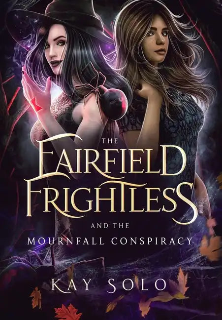 The Fairfield Frightless and the Mournfall Conspiracy - Hardcover