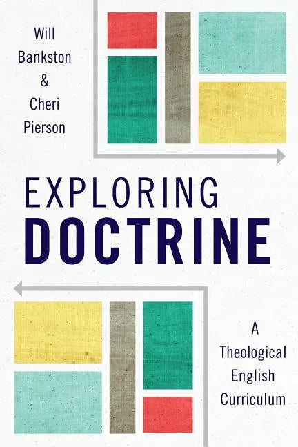 Exploring Doctrine: A Theological English Curriculum - Paperback