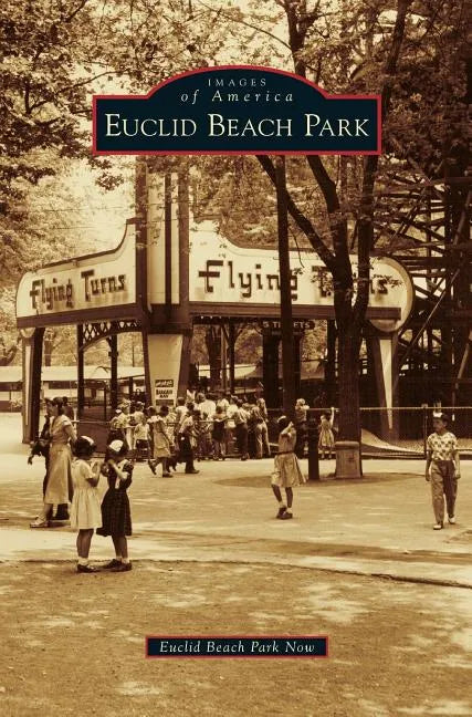 Euclid Beach Park - Hardcover