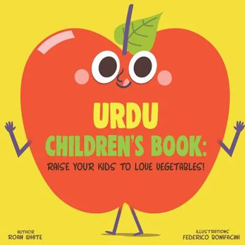Urdu Children's Book: Raise Your Kids to Love Vegetables! - Paperback
