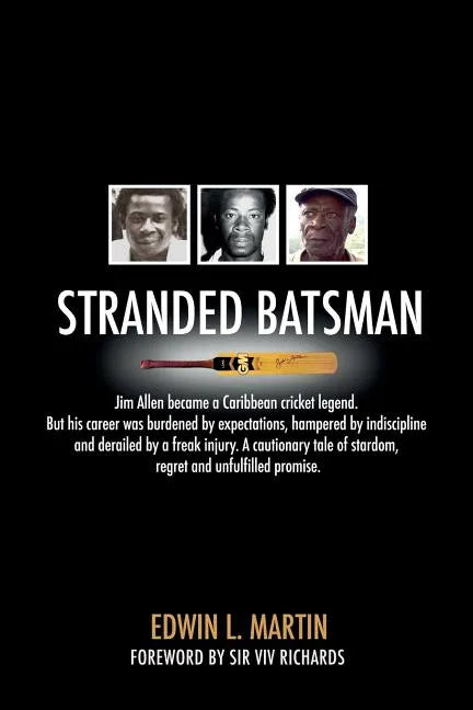 Stranded Batsman: The story of Caribbean Cricket Legend Jim Allen - Paperback