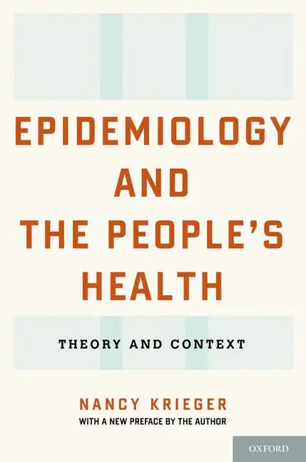 Epidemiology and the People's Health: Theory and Context - Paperback
