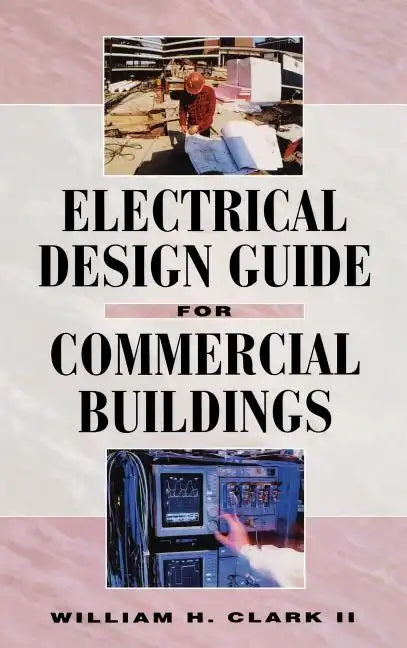 Electrical Design Guide for Commercial Buildings - Hardcover