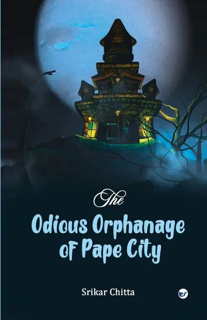 The Odious Orphanage of Pape City - Paperback