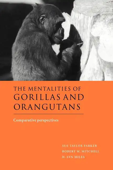 The Mentalities of Gorillas and Orangutans: Comparative Perspectives - Paperback