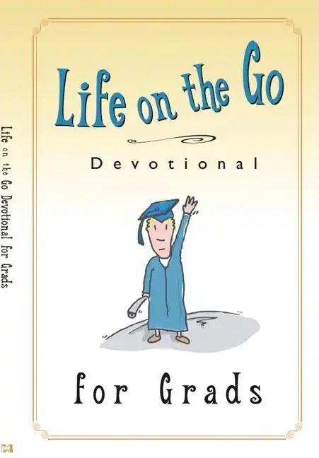 Life on the Go Devotional for Graduates: Inspiration from God for Busy Lifestyles - Paperback