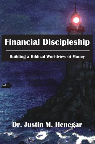 Financial Discipleship: Building a Biblical Worldview of Money - Paperback