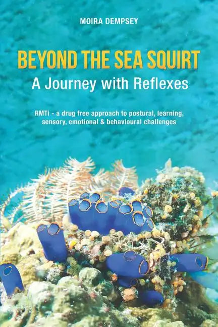 Beyond the Sea Squirt: A Journey with Reflexes - Paperback