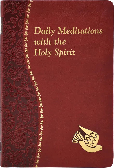 Daily Meditations with the Holy Spirit: Minute Meditations for Every Day Containing a Scripture, Reading, a Reflection, and a Prayer - Imitation Leather