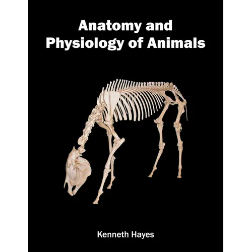 Anatomy and Physiology of Animals - Hardcover