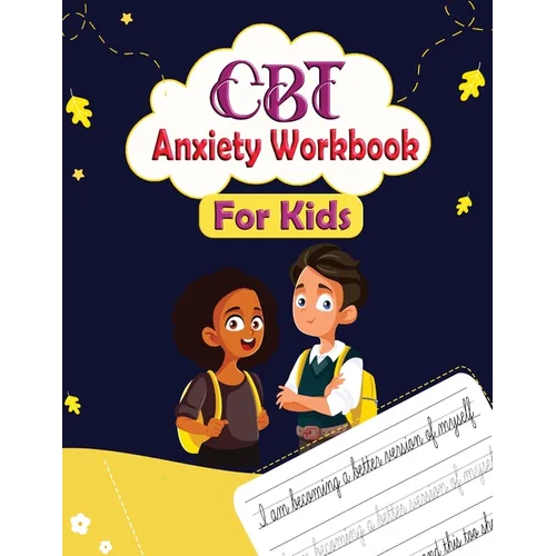 CBT Anxiety Workbook for Kids: Mindful Affirmations and Activities For kids - Paperback