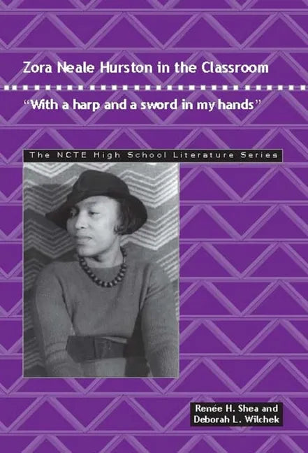 Zora Neale Hurston in the Classroom: With a Harp and a Sword in My Hands - Paperback