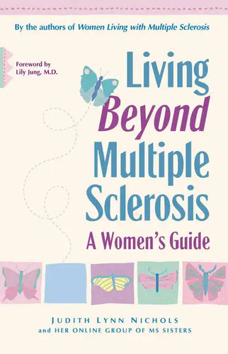 Living Beyond Multiple Sclerosis: A Women's Guide - Hardcover