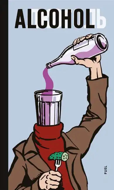 Alcohol: Soviet Anti-Alcohol Posters - Hardcover