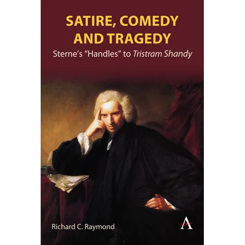Satire, Comedy and Tragedy: Sterne's 