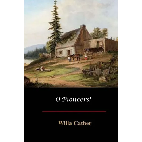 O Pioneers! - Paperback
