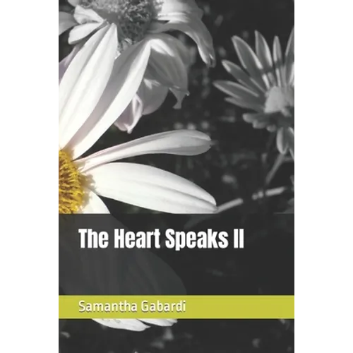 The Heart Speaks ll - Paperback