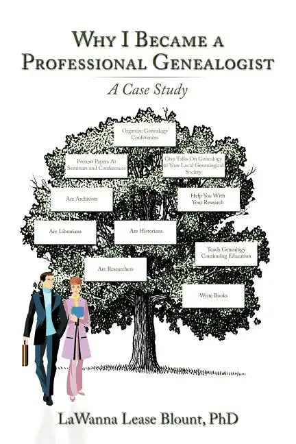 Why I Became a Professional Genealogist: A Case Study - Paperback