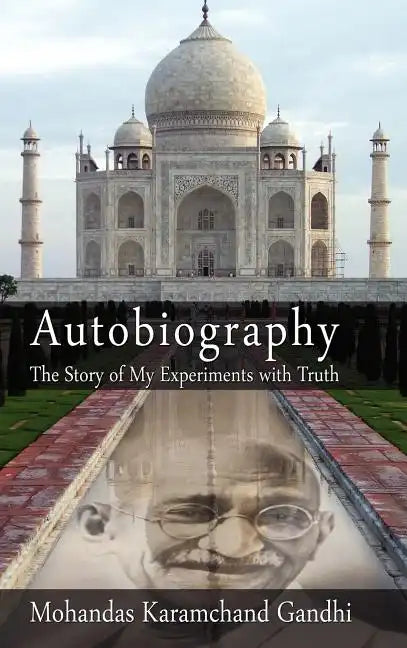 Autobiography: The Story of My Experiments with Truth - Hardcover