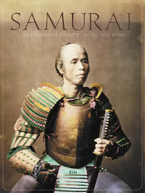 Samurai: An Illustrated History - Hardcover