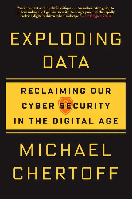 Exploding Data: Reclaiming Our Cyber Security in the Digital Age - Paperback