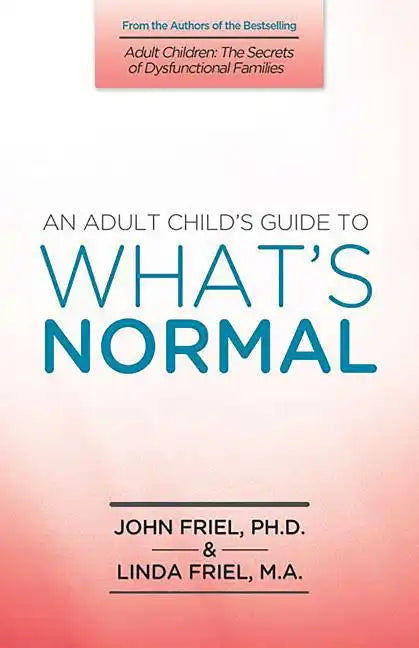 An Adult Child's Guide to What's Normal - Paperback