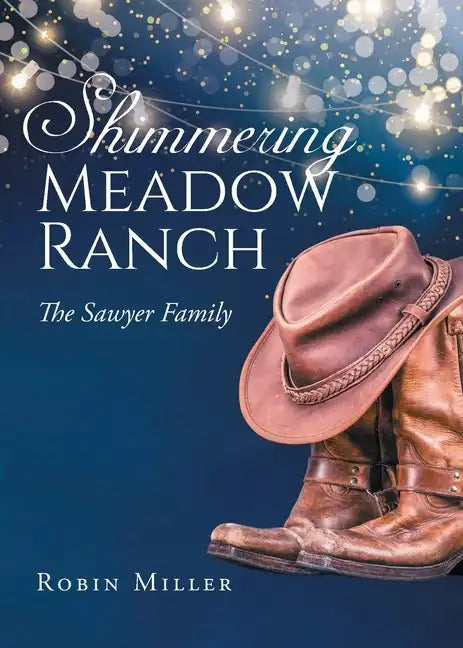 Shimmering Meadow Ranch: The Sawyer Family - Paperback