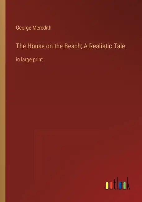 The House on the Beach; A Realistic Tale: in large print - Paperback
