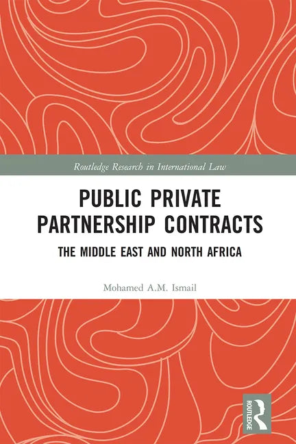 Public Private Partnership Contracts: The Middle East and North Africa - Paperback