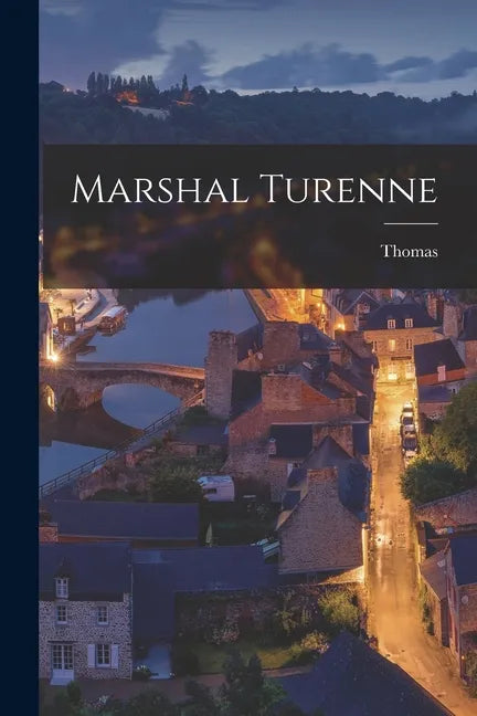 Marshal Turenne - Paperback