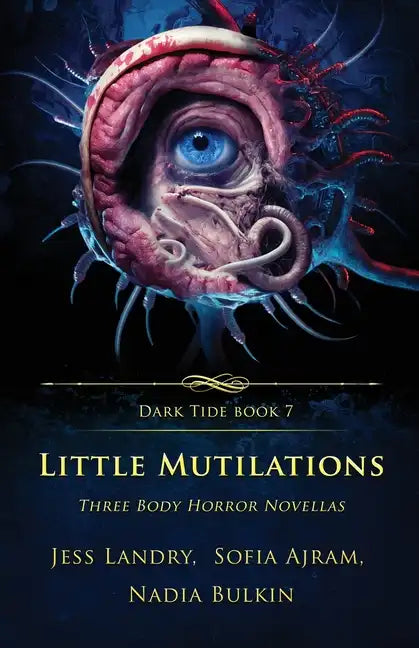 Little Mutilations: Three Body Horror Novellas - Paperback