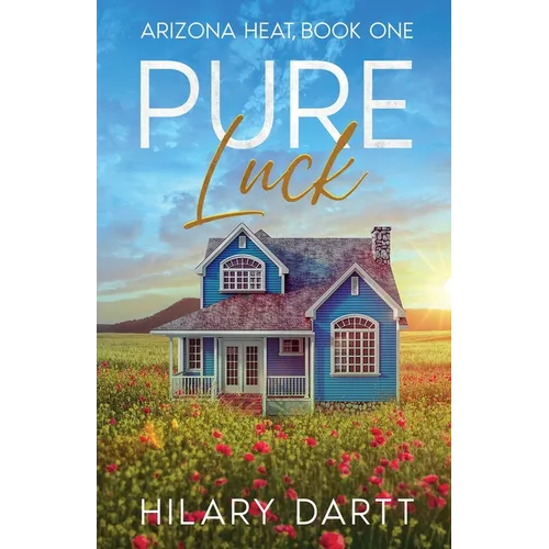 Pure Luck: Arizona Heat, Book One - Paperback