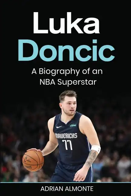 Luka Doncic: A Biography of an NBA Superstar - Paperback