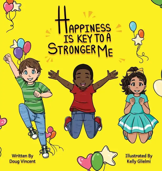 Happiness Is Key To A Stronger Me - Hardcover